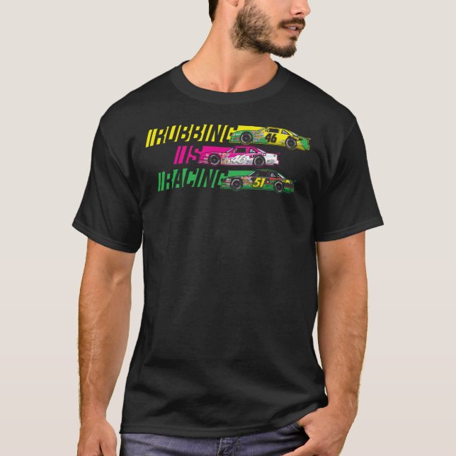 Rubbing is Racing,  Days of Thunder, Cole Trickle  T-Shirt (Front)