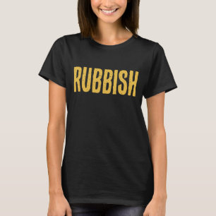 Rubbish Editable 2000s Teen Movie Slogan T-Shirt