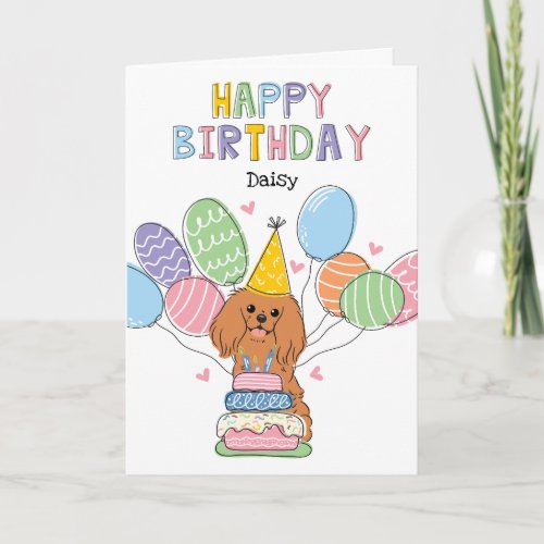 Ruby Cavalier King Charles Spaniel Birthday Card