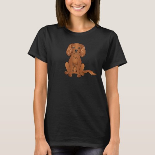 Ruby Cavalier King Charles Spaniel Dog Sitting T_Shirt