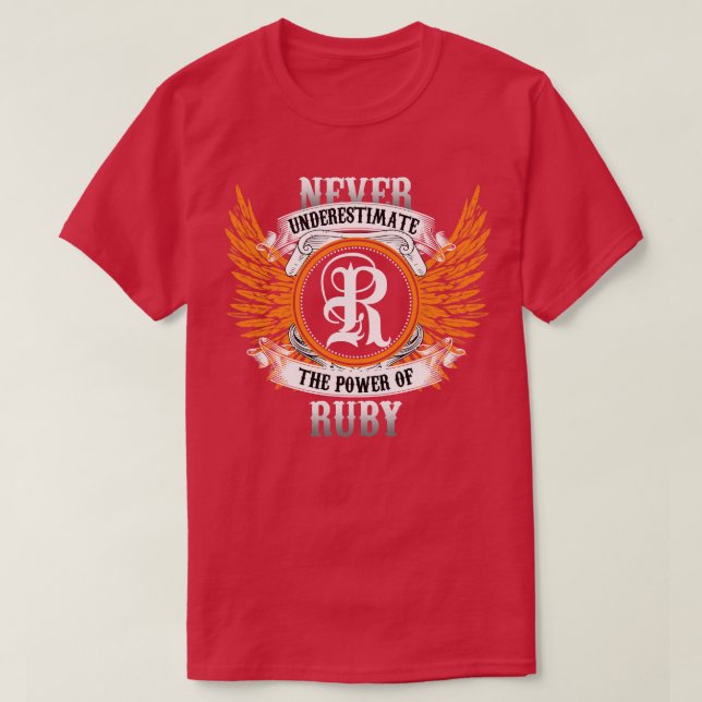 Ruby Name Shirt Never Underestimate The Power Of R (Design Front)