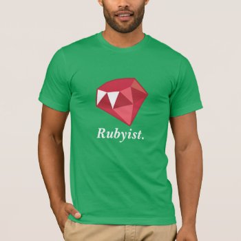 Rubyist Ruby Programmer Green Shirt by PencilPlus at Zazzle