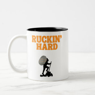 Ruckin' Hard for The Rucking Hiker Two-Tone Coffee Mug