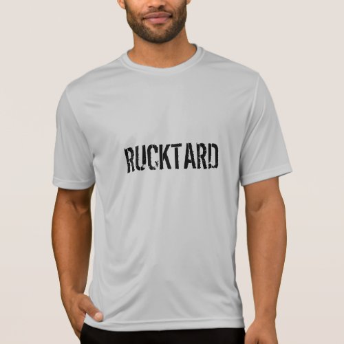 Rucktard for the ruckers T_Shirt