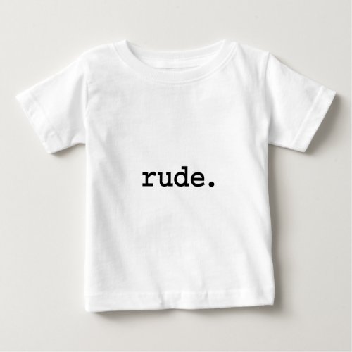 rude baby T_Shirt