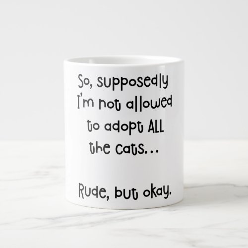Rude But Okay Funny Adopt Cats Jumbo Mug