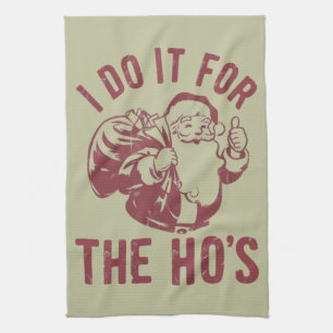 Rude Christmas Santa Face I Do It For The Ho's Kitchen Towel