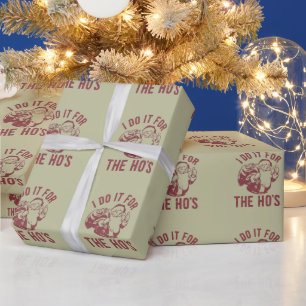 Rude Christmas Santa Face I Do It For The Ho's  Wrapping Paper