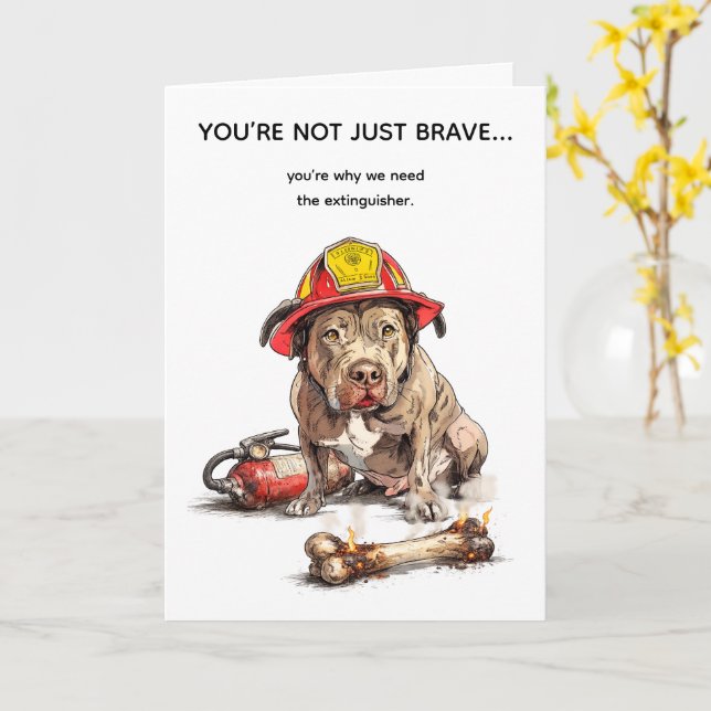 Rude Firefighter Birthday Card Funny Dog Joke (Yellow Flower)
