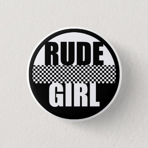 Rude Girl Button
