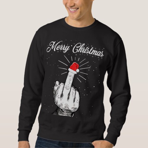 Rude Merry Christmas Middle Finger Xmas Ugly Sweatshirt