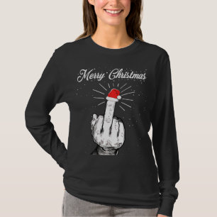 Rude Merry Christmas Middle Finger Xmas Ugly T-Shirt