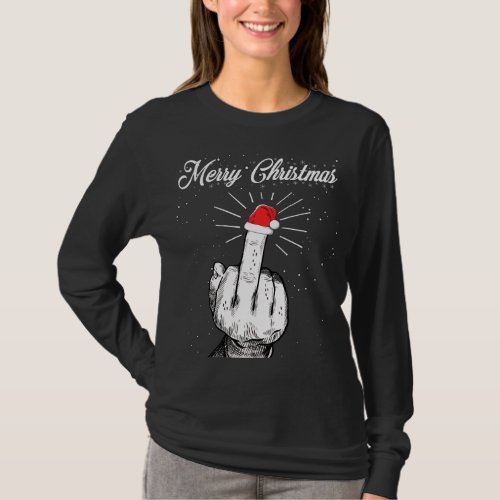 Rude Merry Christmas Middle Finger Xmas Ugly T_Shirt