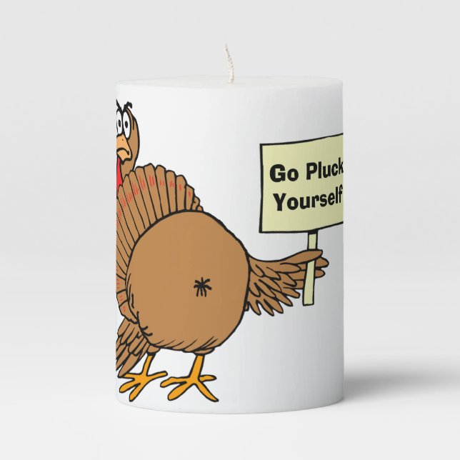 Rude Thanksgiving Jokes Pun Go Pluck Yourself Pillar Candle (Front)