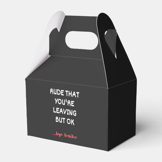 Rude That You're Leaving, Good Luck Finding Better Favor Boxes (Front Side)