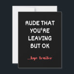 Rude That You're Leaving, Good Luck Finding Better Save The Date<br><div class="desc">Rude That You're Leaving,  Good Luck Finding Better Coworkers,  Farewell Gift For Coworker,  Coworker Gift,  Coworker Leaving,  Retirement Gift</div>