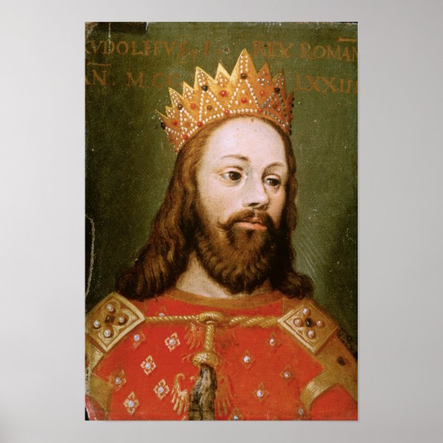 Rudolf I  uncrowned Holy Roman Emperor Poster (Front)