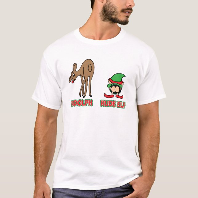 Rudolph and Rude Elf T-Shirt (Front)
