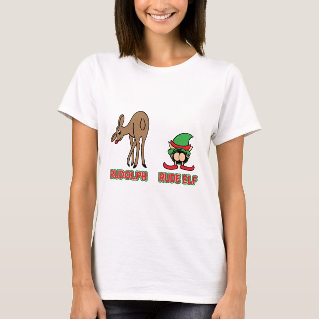 Rudolph and Rude Elf T-Shirt (Front)