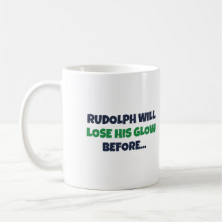 Rudolph Loses Glow Before Dad Stops Swearing Mug