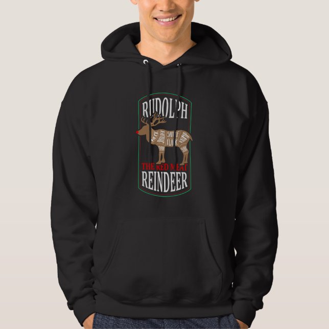 Rudolph The Red Meat Reindeer Hoodie (Front)