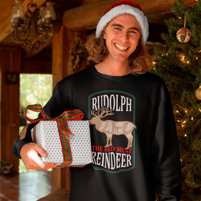 Rudolph The Red Meat Reindeer Sweatshirt (Creator Uploaded)