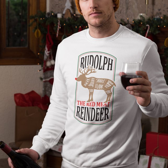Rudolph The Red Meat Reindeer Sweatshirt (Creator Uploaded)