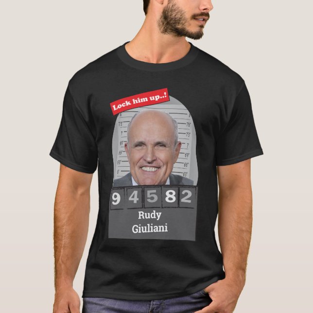 Rudy Giuliani Satirical Mugshot Fun Lock Him Up  T-Shirt (Front)