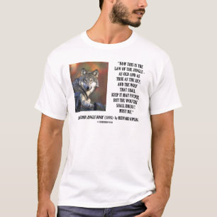 Rudyard Kipling Law Of The Jungle Prosper Quote T-Shirt