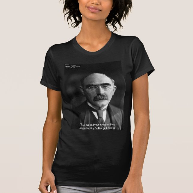 Rudyard Kipling "Puppy Love" Quote Gifts Tees Etc (Front)