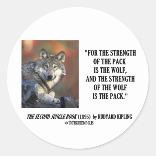 Rudyard Kipling Strength Of the Pack Wolf Quote Classic Round Sticker