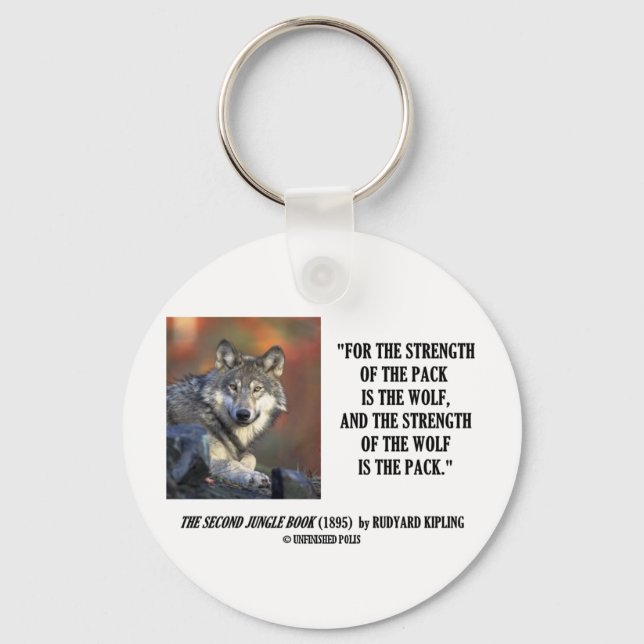Rudyard Kipling Strength Of the Pack Wolf Quote Keychain (Front)