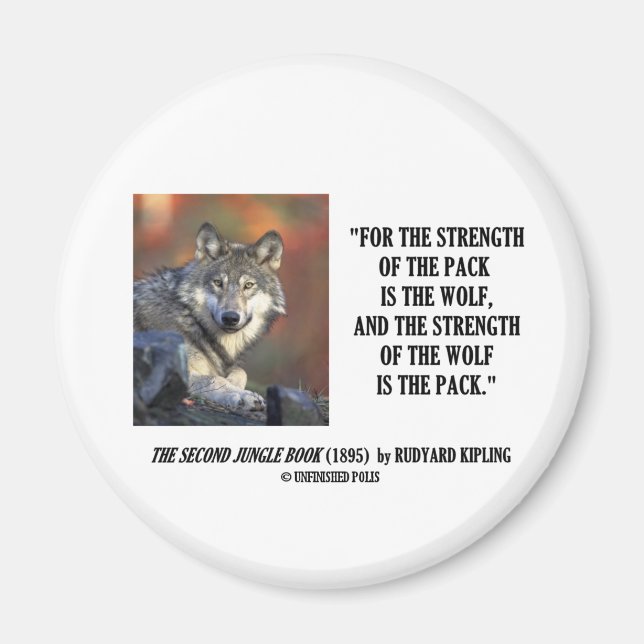 Rudyard Kipling Strength Of the Pack Wolf Quote Magnet (Front)
