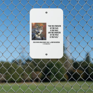 Rudyard Kipling Strength Of The Pack Wolf Quote Metal Sign