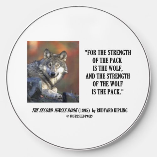 Rudyard Kipling Strength Of The Pack Wolf Quote Wireless Charger