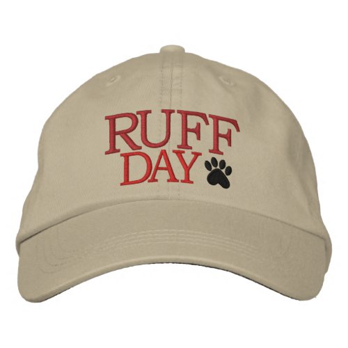 RUFF DAY by SRF Embroidered Baseball Cap