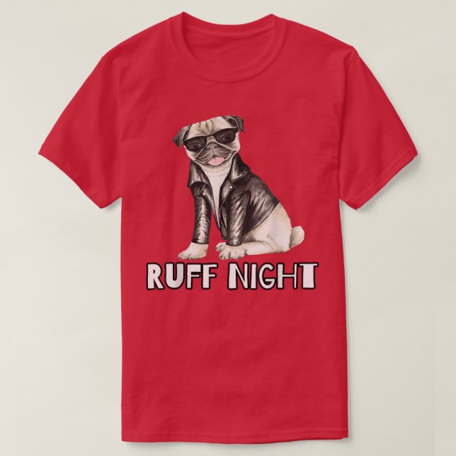 Ruff Night Pug Dog Design  T-Shirt (Design Front)