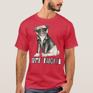 Ruff Night Pug Dog Design  T-Shirt