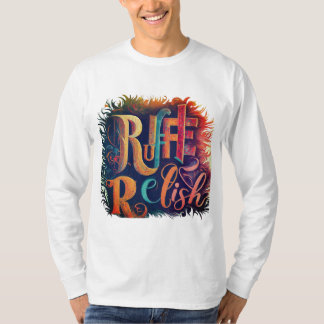 Ruffle and Relish T-Shirt