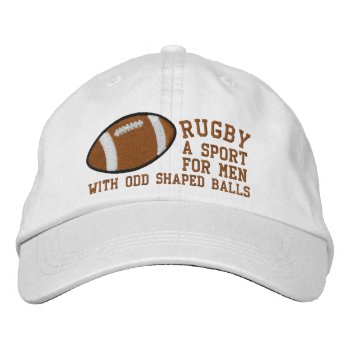 Rugby A Sport For Men With Odd Shaped Balls Embroidered Baseball Hat by Ricaso_Graphics at Zazzle