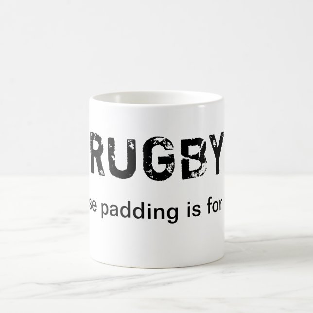 Rugby - Because padding is for wimps Coffee Mug (Center)