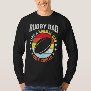 Rugby Dad Like A Regular Father For Him T-Shirt