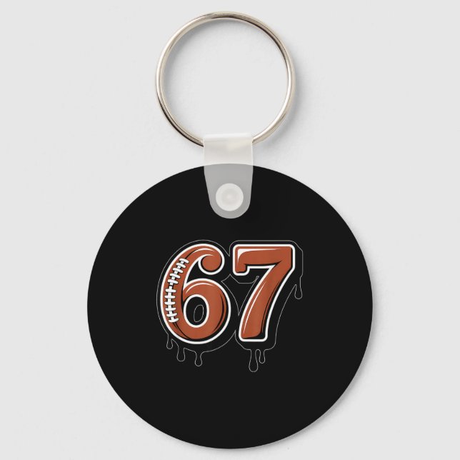 Rugby Drip Number 67 Player Or 67th Birthday Six S Keychain (Front)