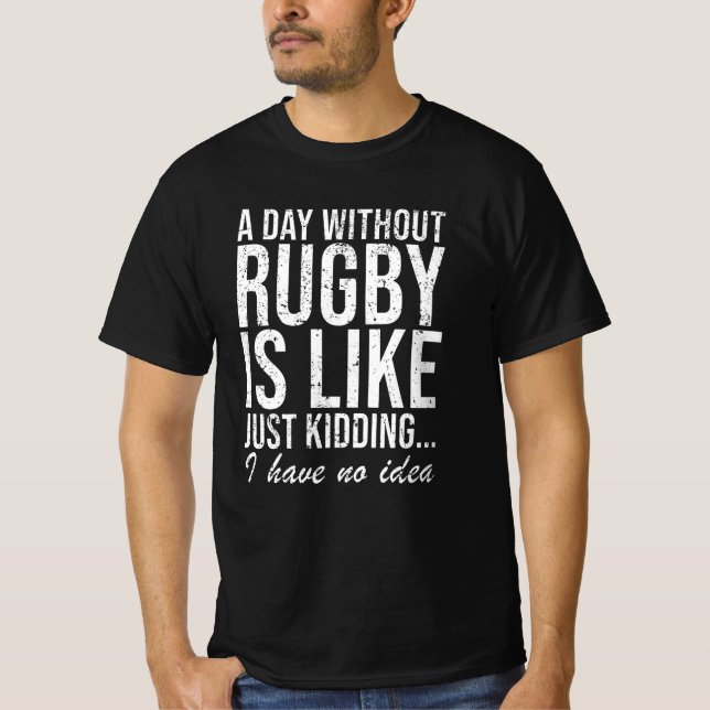 Rugby Funny Saying Gift T-Shirt (Front)
