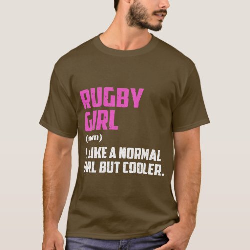 Rugby Girl Like A Normal Girl But Cooler T_Shirt