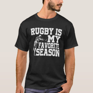 Rugby Is My Favorite Season T-Shirt
