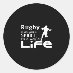 rugby is not just a sport it's a way of life classic round sticker