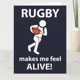 Rugby Makes Me Feel Alive Rugby 