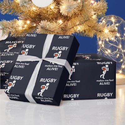 Rugby Makes Me Feel Alive Rugby  Wrapping Paper