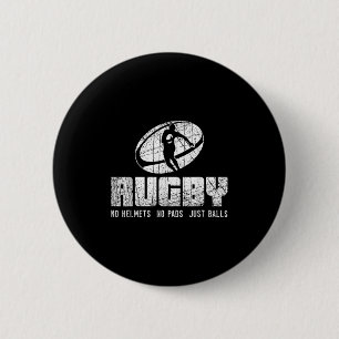 Rugby No Helmet No Pads Just Shirt - Funny Rugby Q Button